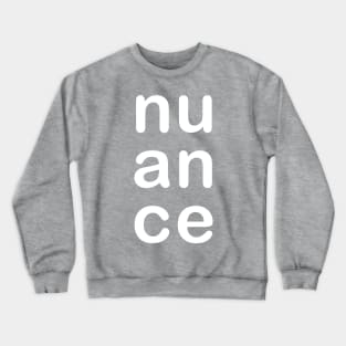 nuance Crewneck Sweatshirt